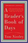 A Reader's Book of Days: True Tales from the Lives and Works of Writers for Every Day of the Year