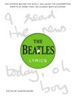 The Beatles Lyrics: The Stories Behind the Music