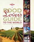 Food Lovers Guide to the World