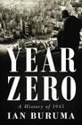 Year Zero: A History of 1945