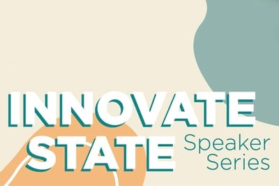 A tan and teal promotional graphic for the Innovate State Speaker Series.