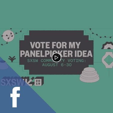 SXSW 2018 - Vote for my PanelPicker idea - SXSW Community Voting August 6-30