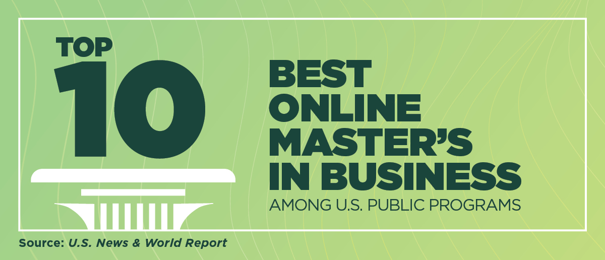 Top 10 Best Online Master's in Business among U.S. public programs, source: U.S. News & World Report