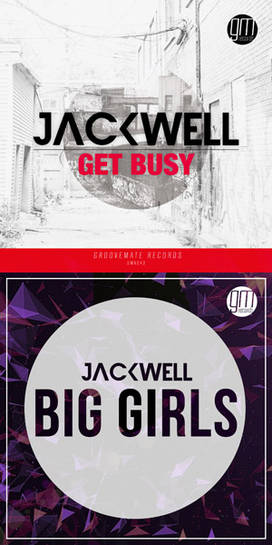 JACKWELL - Get Busy / Big Girls