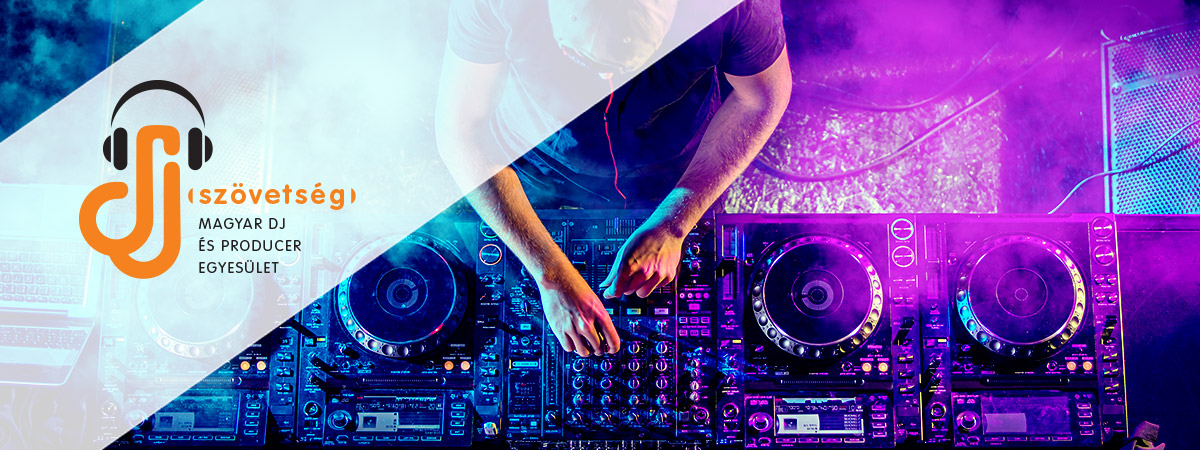 DJ Sz&ouml;vets&eacute;g - Magyar DJ &eacute;s Producer Egyes&uuml;let