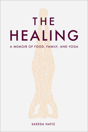 The Healing: A Memoir of Food, Family, and Yoga