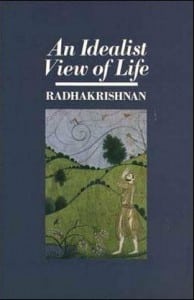 An Idealist View of Life Radhakrisnan