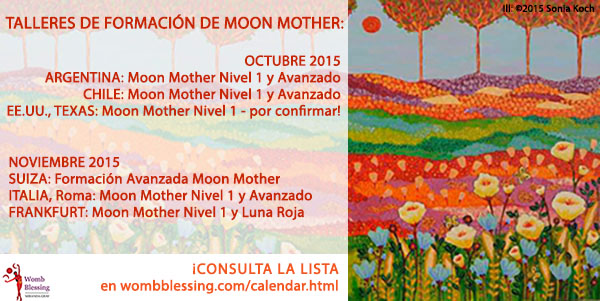 FORMACIÓN como MOON MOTHER - ¡CONSULTA LA LISTA en: http://www.wombblessing.com/calendar.html