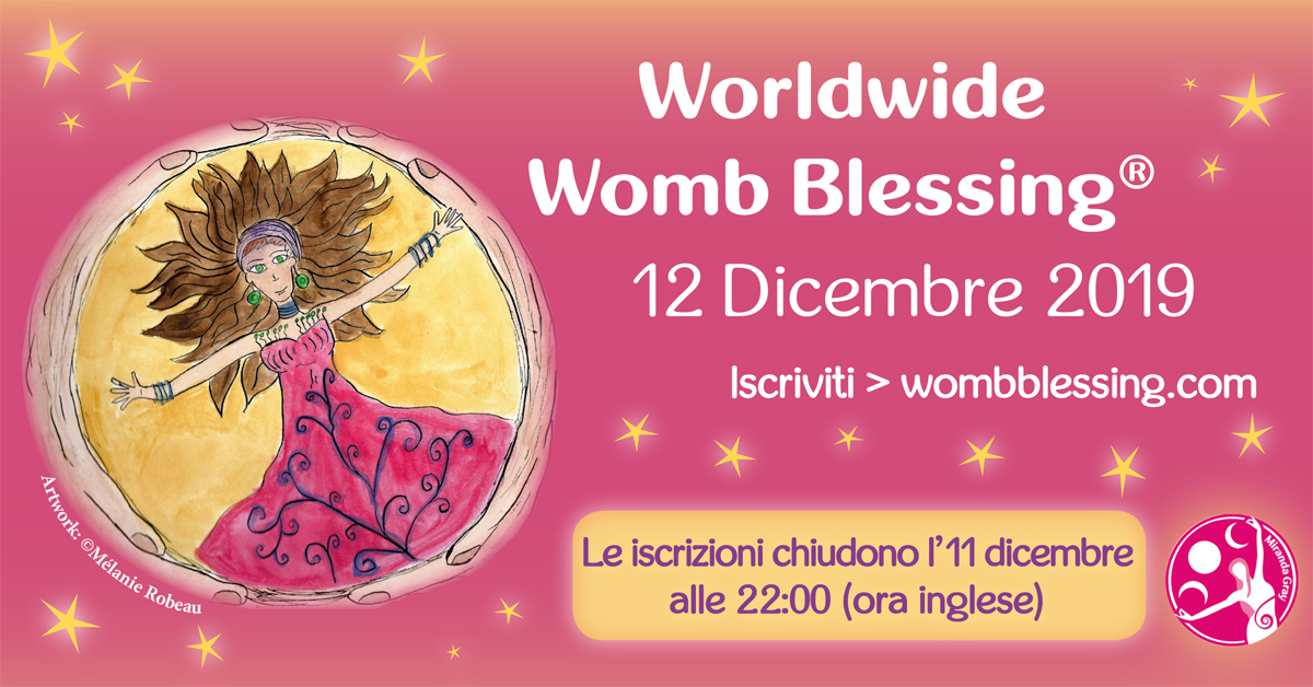 
WORLDWIDE WOMB BLESSING® 12th Dicembre 2019 Register wombblessing.com